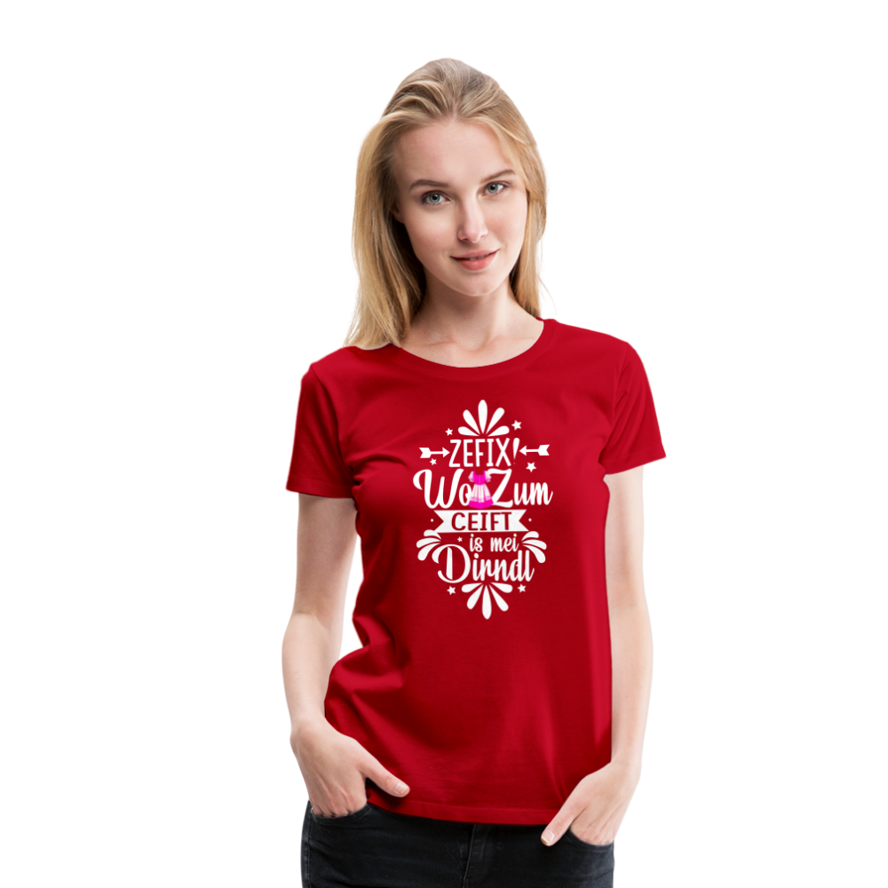 zefix wo zum ceift is mei dirndl Oktoberfest lustiges Premium T-Shirt Damen - Rot