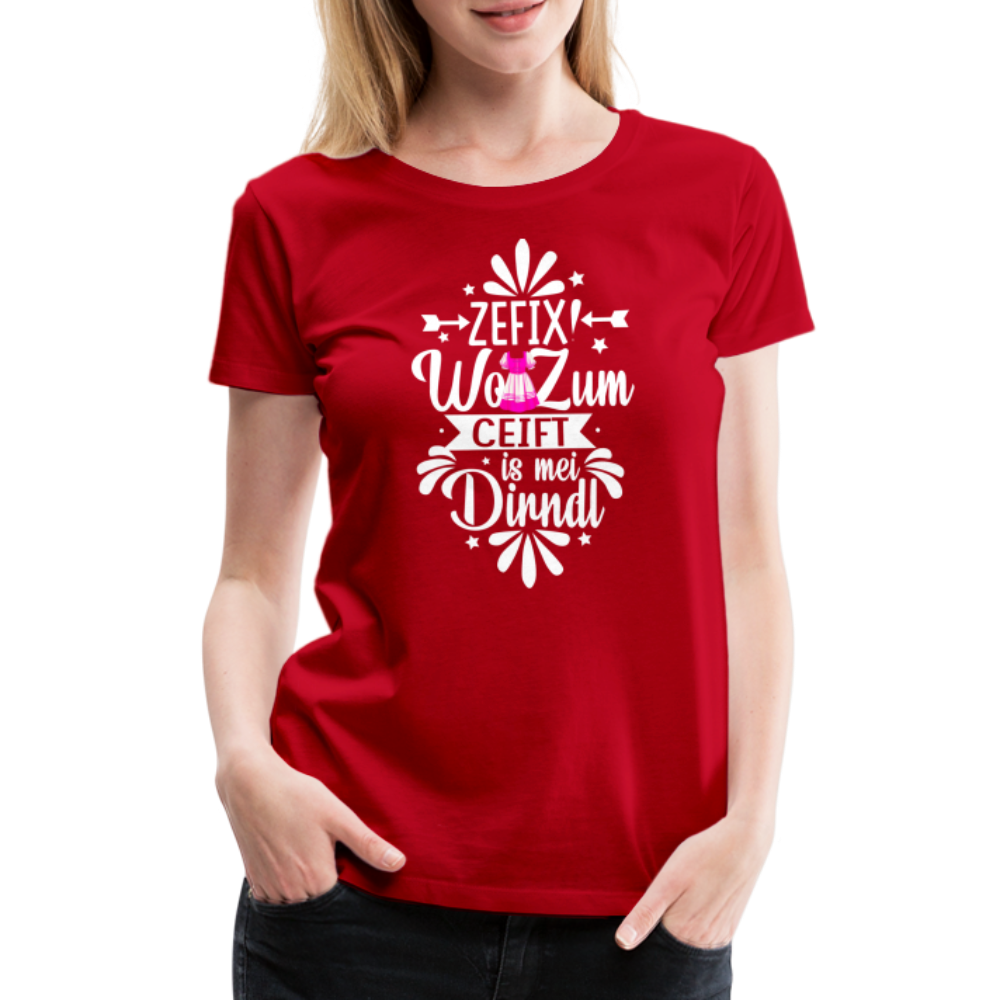 zefix wo zum ceift is mei dirndl Oktoberfest lustiges Premium T-Shirt Damen - Rot