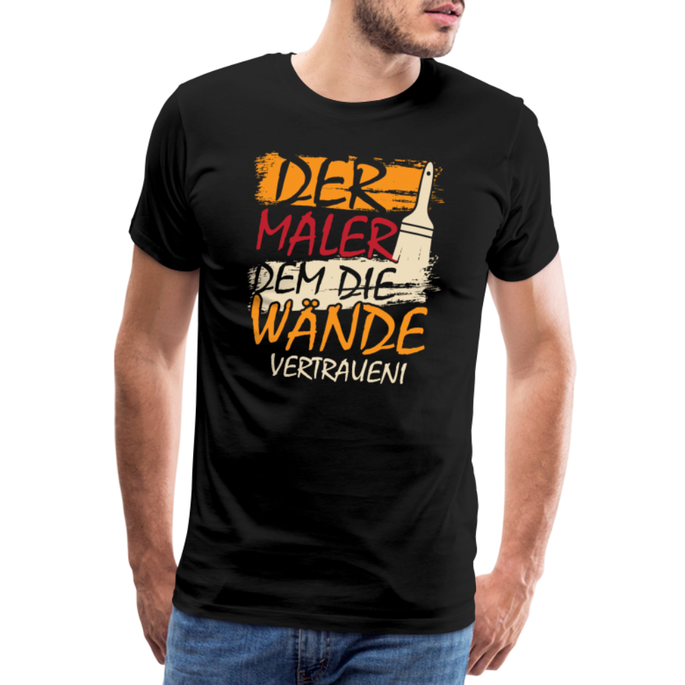 Der Maler dem die Wände vertrauen lustiges Premium T-Shirt Herren - Schwarz