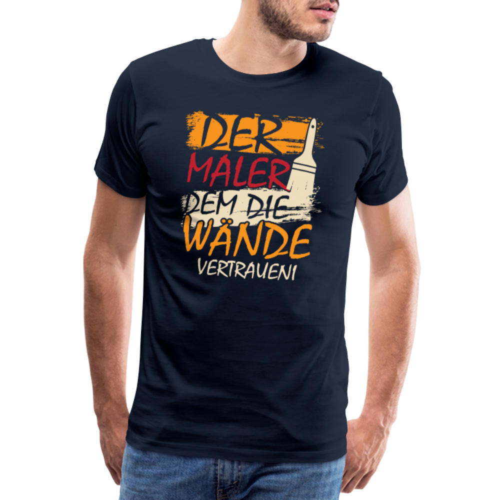 Der Maler dem die Wände vertrauen lustiges Premium T-Shirt Herren - Navy