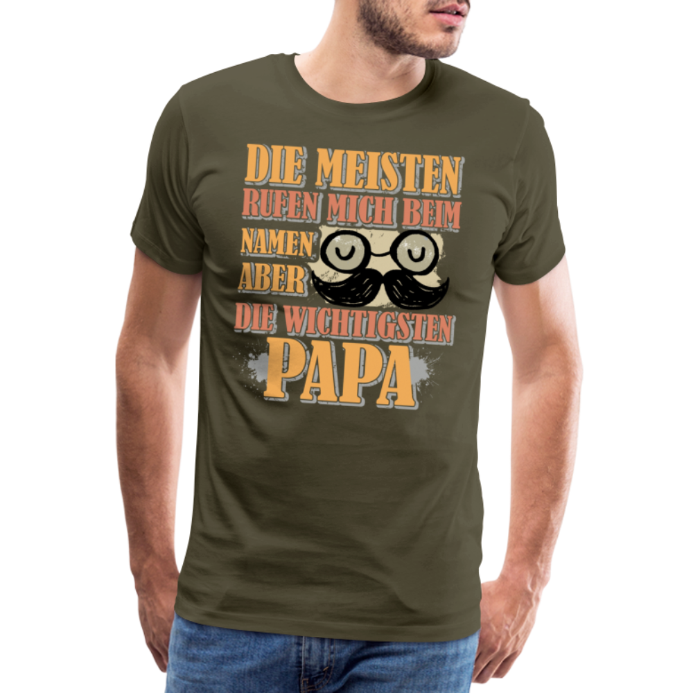 die wichtigsten nennen mich Papa lustiges Premium T-Shirt Herren - Khaki