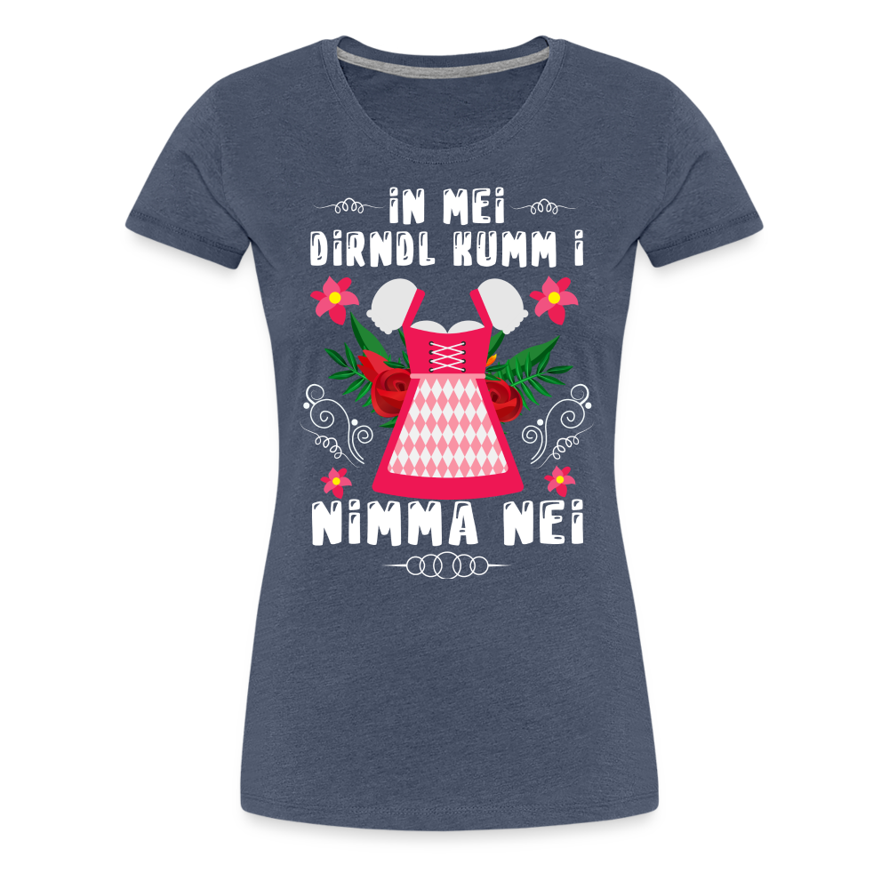 in mei Dirndl kumm i nimma nei Oktoberfest lustiges Premium T-Shirt Damen - Blau meliert