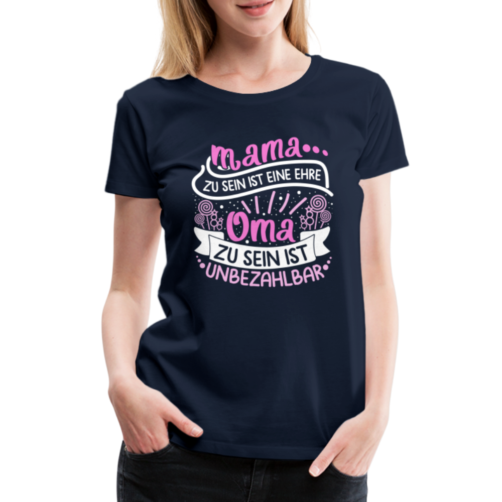 Oma sein unbezahlbar lustiges Premium T-Shirt Damen - Navy