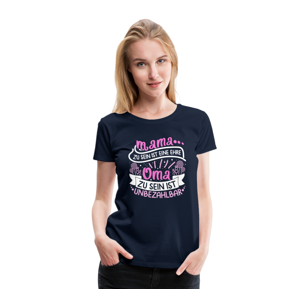 Oma sein unbezahlbar lustiges Premium T-Shirt Damen - Navy