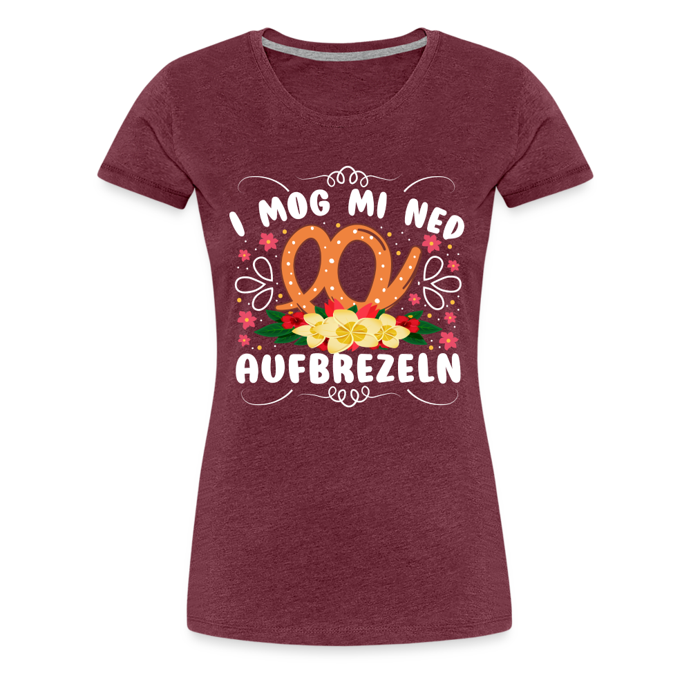 i mog mi ned aufbrezeln Oktoberfest lustiges Premium T-Shirt Damen - Bordeauxrot meliert
