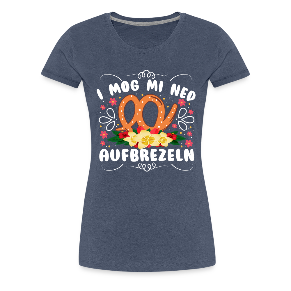 i mog mi ned aufbrezeln Oktoberfest lustiges Premium T-Shirt Damen - Blau meliert