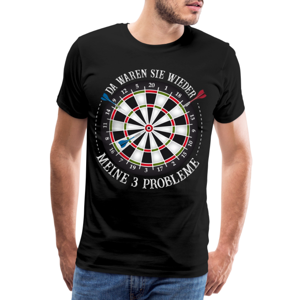 3 Probleme Dart lustiges Premium T-Shirt Herren - Schwarz