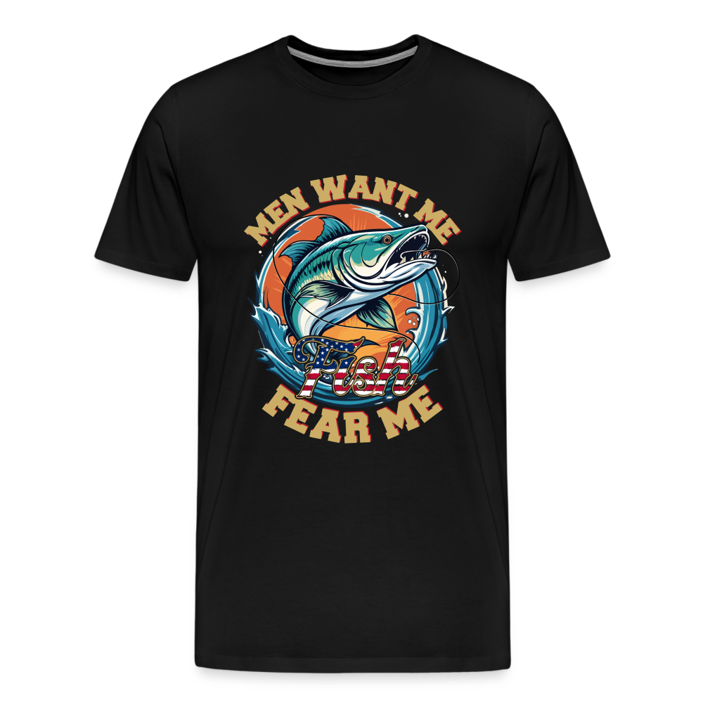 Men want me Fish fear me  Angeln lustiges Premium T-Shirt Herren - Schwarz
