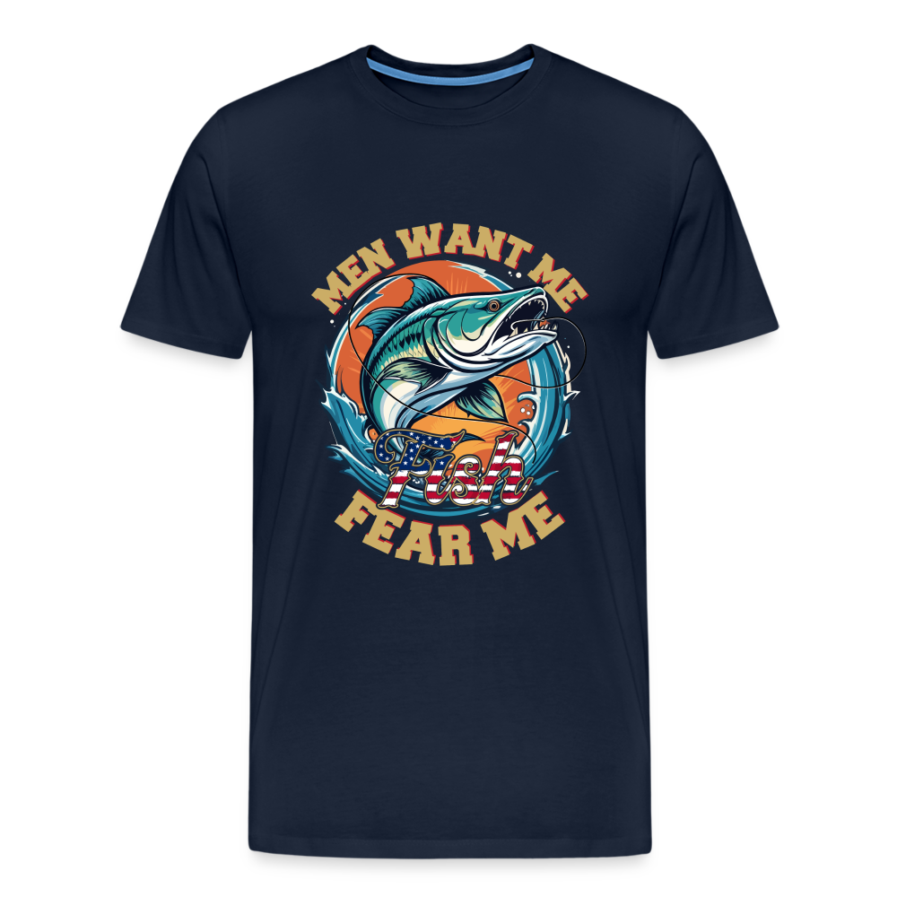 Men want me Fish fear me  Angeln lustiges Premium T-Shirt Herren - Navy
