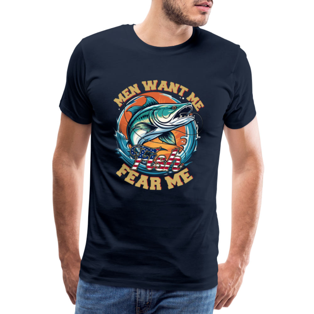 Men want me Fish fear me  Angeln lustiges Premium T-Shirt Herren - Navy