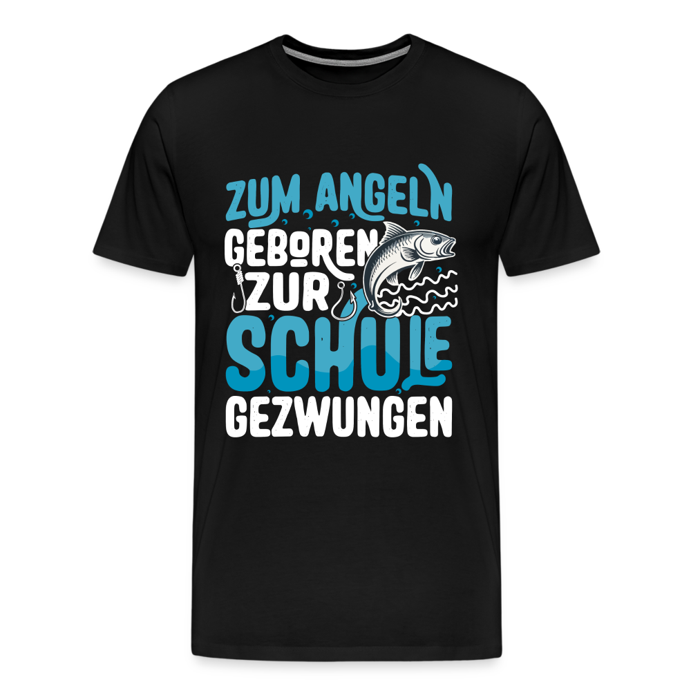 zum Angeln geboren zur Schule gezwungen lustiges Premium T-Shirt Herren - Schwarz
