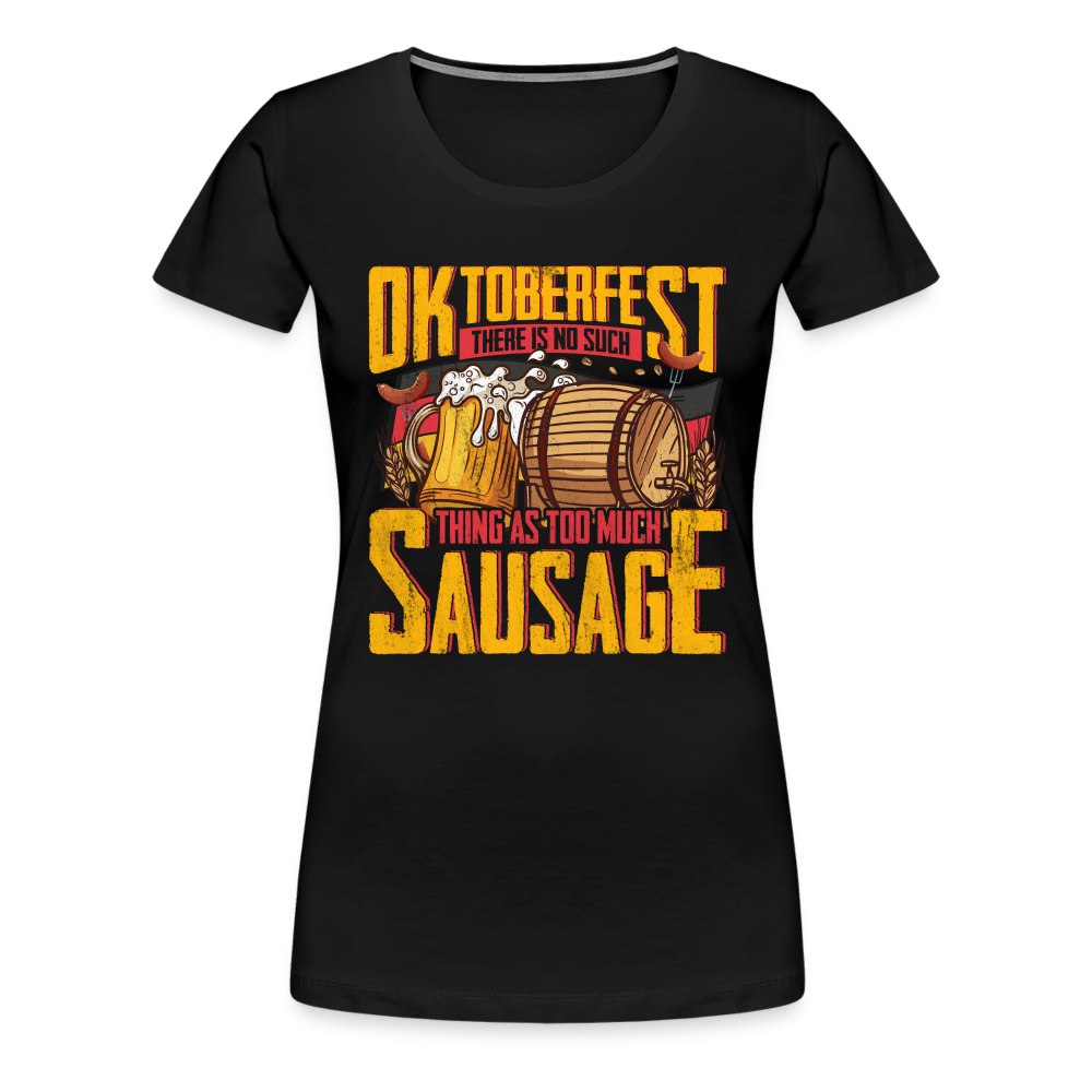 Oktoberfest there is no such lustiges Premium T-Shirt Damen - Schwarz