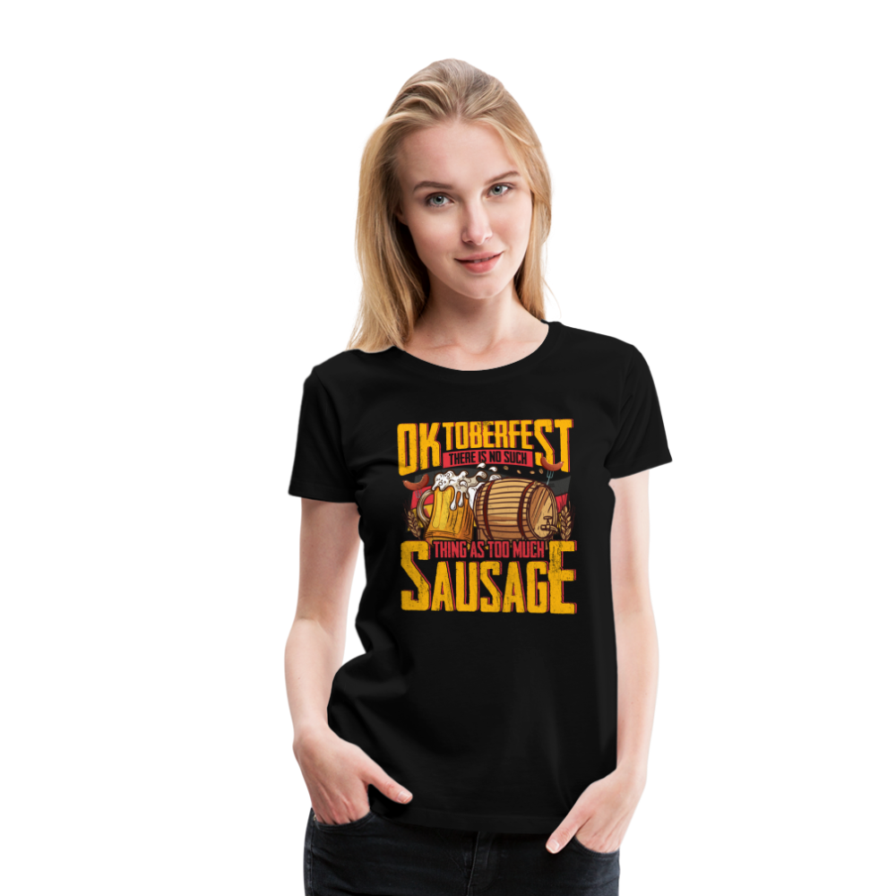 Oktoberfest there is no such lustiges Premium T-Shirt Damen - Schwarz