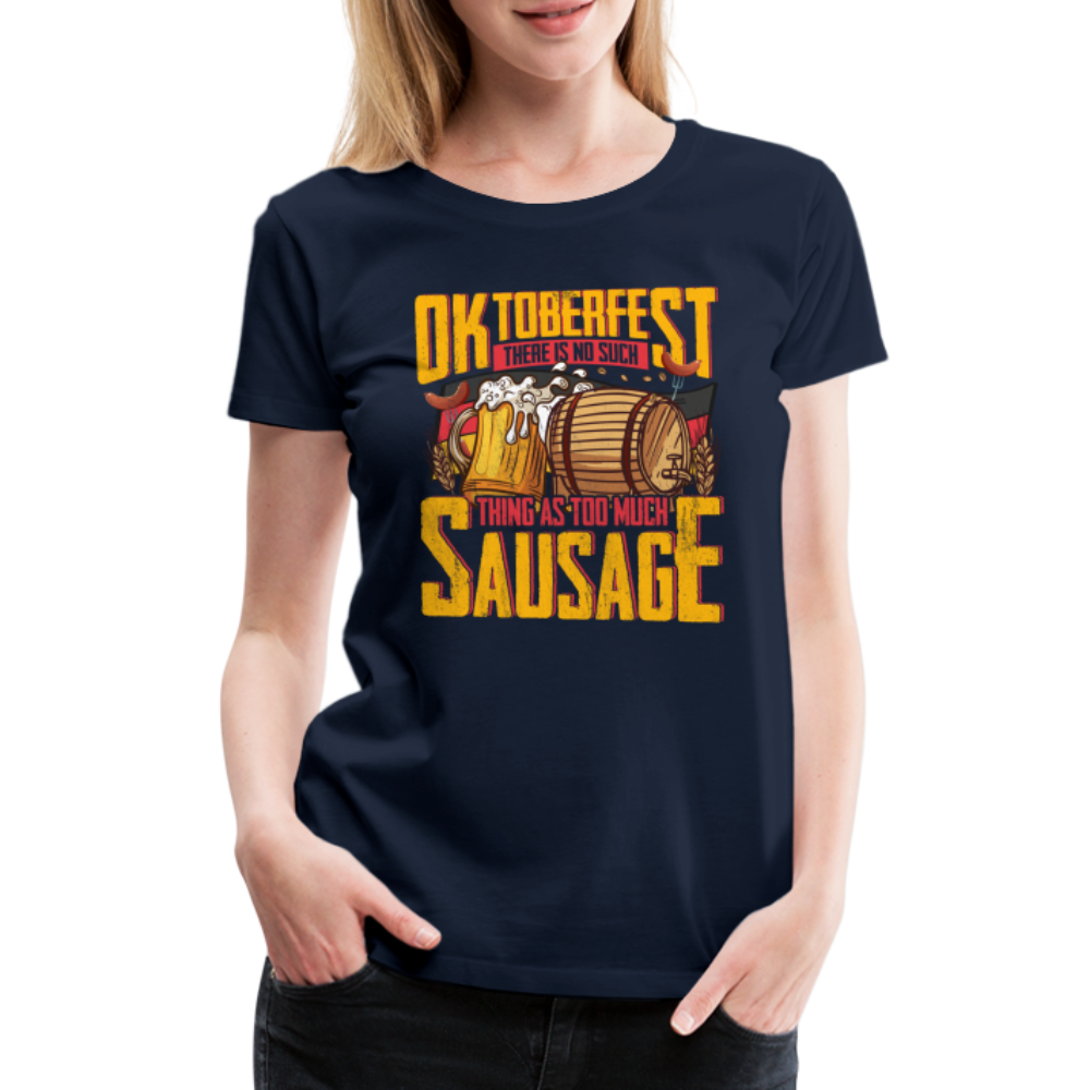 Oktoberfest there is no such lustiges Premium T-Shirt Damen - Navy