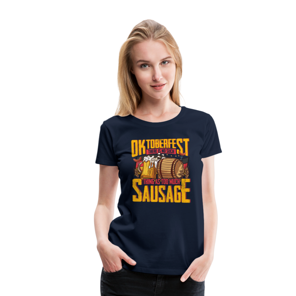 Oktoberfest there is no such lustiges Premium T-Shirt Damen - Navy