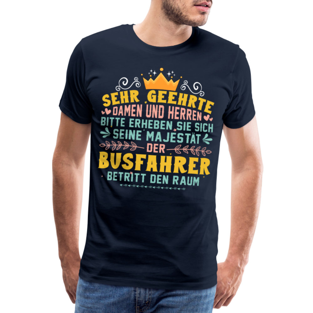 Busfahrer Majestät lustiges Premium T-Shirt Herren - Navy